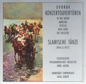 Antonin Dvorak - Konzertouvertüren / Slawwische Tänze