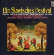 Dvořák / Smetana / Mussorgsky / Borodin / Khatchaturian - Ein Slawisches Festival