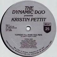 Dynamic Duo Presents Kristin Petit - Tonight I'll Make You Mine