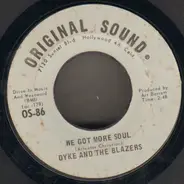 Dyke & The Blazers - We Got More Soul / Shotgun Slim