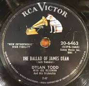Dylan Todd With Joe Reisman And His Orchestra - The Ballad Of James Dean / More Precious Than Gold