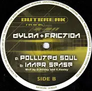 Dylan + DJ Friction - Polluted Soul / Inner Sense