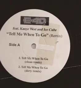E-40 - Tell Me When To Go (Remix)