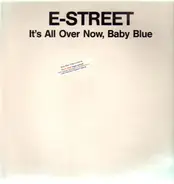 E-Street - It's All Over Now, Baby Blue