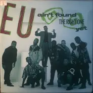 E.U. - Ain't Found The Right One Yet / Hotcakes
