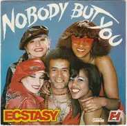 Ecstasy - Nobody But You