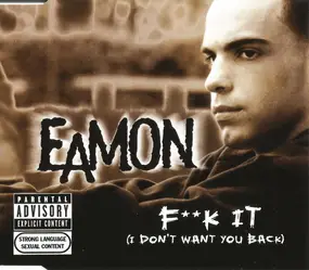 Eamon - F**k It (I Don't Want You Back)