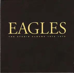 The Eagles - The Studio Albums 1972-1979