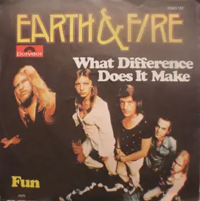 Earth & Fire - What Difference Does It Make