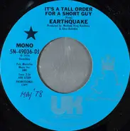 Earth Quake - It's A Tall Order For A Short Guy