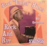 Earl Hines And His Orchestra - Rock And Rye