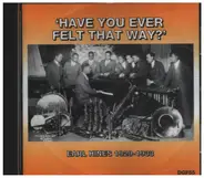 Earl Hines And His Orchestra - Have You Ever Felt That Way?