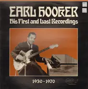 Earl Hooker - His First And Last Recordings