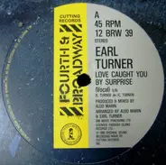 Earl Turner - Love Caught You By Suprise