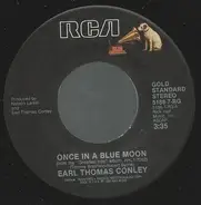 Earl Thomas Conley - Once In A Blue Moon / Too Many Times