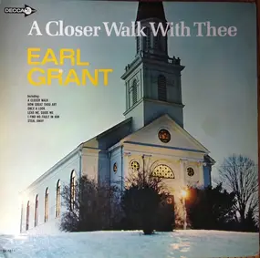 Earl Grant - A Closer Walk With Thee