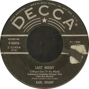 Earl Grant - Last Night (I Went Out Of My Mind) / Imitation Of Life