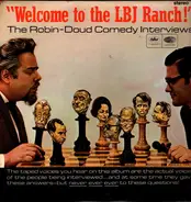 Earle Doud & Alen Robin - Welcome To The LBJ Ranch! The Robin - Doud Comedy Interviews