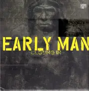 early man - Closing In
