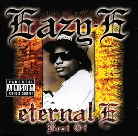 Eazy-E - Eternal E • Best Of