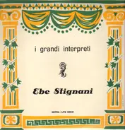 Ebe Stignani - I grandi interpreti