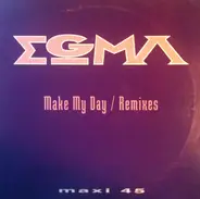Egma - Make My Day (Remixes)