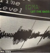 Egma - Let the Bass Kick