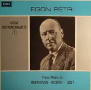 Egon Petri , Ludwig van Beethoven , Franz Liszt , Ferruccio Busoni - Piano Music By Beethoven - Busoni - Liszt