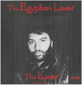 The Egyptian Lover - The Lover