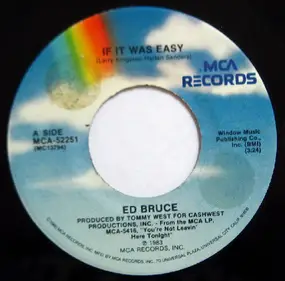 Ed Bruce - If It Was Easy / You've Got Her Eyes
