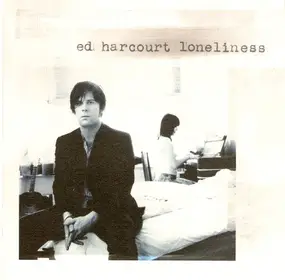 Ed Harcourt - Loneliness