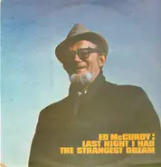Ed McCurdy - Last Night I Had the Strangest Dream