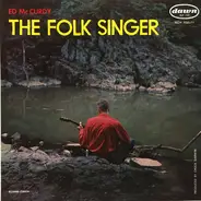 Ed McCurdy - The Folk Singer