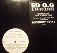 Ed O.G & Da Bulldogs - Skinny Dip (Got It Goin' On)