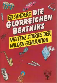 Ed Sanders - Die glorreichen Beatniks, Weitere Stories der wilden Generation