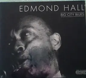 Edmond Hall - Big City Blues