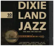 Louis Armstrong / Sidney Bechet a.o. - Dixieland Jazz (This Was The Jazz Age)