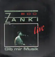 Edo Zanki - Gib Mir Musik