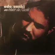 Edo Zanki - Uns Bleibt Die Nacht