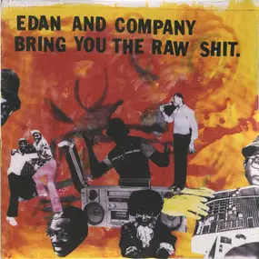 Edan - Edan And Company Bring You The Raw Shit