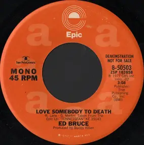 Ed Bruce - Love Somebody To Death