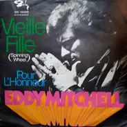 Eddy Mitchell - Vieille Fille / Pour l'honneur
