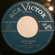 Eddy Arnold - White Azaleas / When My Blue Moon Turns To Gold Again