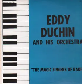 Eddy Duchin - The Magic Fingers Of Radio