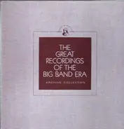 Eddy Duchin, Billy May, a.o. - The Greatest Recordings Of The Big Band Era