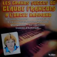 Eddy Driver - Les Grands Succès De Claude Francois À L'Orgue Hammond