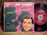 Eddy Howard - Where Old Friends Meet