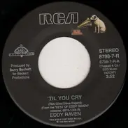 Eddy Raven - 'Til You Cry