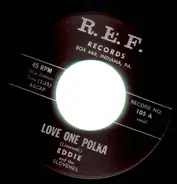 Eddie & The Slovenes - Love One Polka / Starlight Waltz