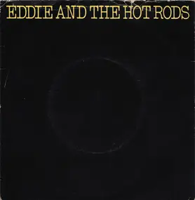 Eddie & the Hot Rods - I Might Be Lying / Ignore Them